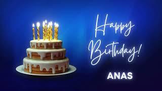 ANAS Happy birthday song | Happy Birthday ANAS | ANAS Happy birthday to You