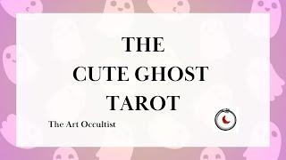 Cute Ghost Tarot  THE ORIGINAL DECK / Flip through and Review by the Creator #cuteghosttarot