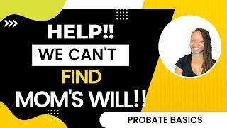 The Case of the Lost Will - Florida Probate Basics