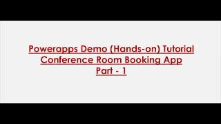 Powerapps Demo (Hands-on) Tutorial - Conference Room Booking App - Part 1