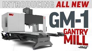 The New GM-1 Gantry Mill from Haas Automation