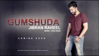 GUMSHUDA | JIBRAN RAHEEL | (OFFICIAL SOUNDTRACK)
