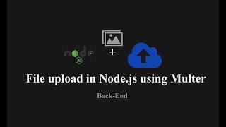 Easily File Upload Using Multer in Node.js and Express.js