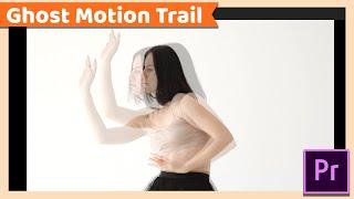 Ghost Motion Trail Effect | Adobe Premiere Pro CC Tutorial