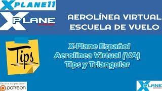 X-Plane Español | Aerolínea Virtual (VA) | TIPS y Triangular