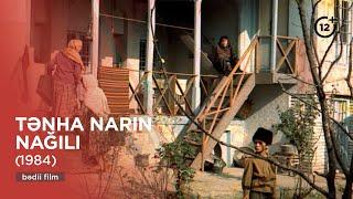 Tənha narın nağılı (1984)