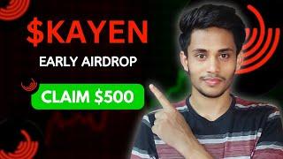 KAYEN Testnet Airdrop - Claim $500 Profit | Airdrop Crypto | Kayen Airdrop