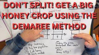 Don't Split! Get a big honey crop with the Demaree method