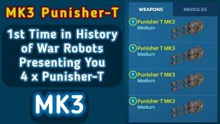 War Robots. MK3 PUNISHER-T. 1st Time in History of War Robots Presenting You MK3 4 x Punisher-T. 