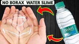 WATER SLIME   NO BORAX  NO ACTIVATOR  How to make slime with water  DIY CLEAR SLIME