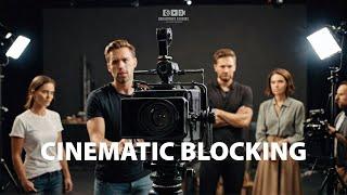 How to MASTER Film Blocking for INCREDIBLE Visual Storytelling in 2024