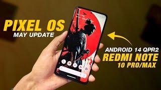 Pixel OS 14.0 Official For Redmi Note 10 Pro/Max | Android 14 QPR2 | New Features & Security Update