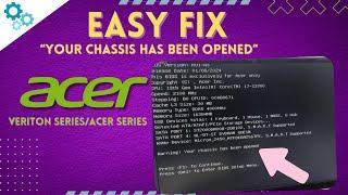 PROBLEM "YOUR CHASSIS HAS BEEN OPENED" ACER VERITON SERIES / ACER SERIES | SOLUTION | SOLVED | FIX