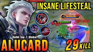 29 Kills!! Alucard Brutal Damage with Unlimited Lifesteal - Build Top 1 Global Alucard ~ MLBB