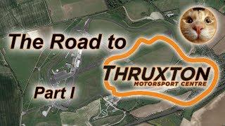 The Road to Thruxton - Part I - Racing Car Experience