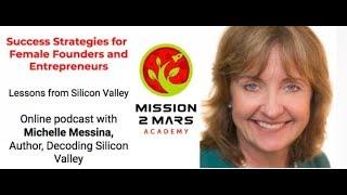 A Conversation about Female Entrepreneurship with Michelle Messina : Mission2Mars Academy Podcast