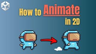 How to Animate in Unity 2D