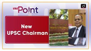 UPSC Chairman | Constitutional Provisions| To The Point | Drishti IAS English