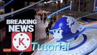 How To Edit Breaking News Green Screen in KineMASTER| Tutorial