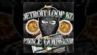 (25+ Loops) Detroit Loop Kit "PRICE GOING UP" (Icewear Vezzo, EST Gee, Rio Da Yung OG) + DRUMKIT