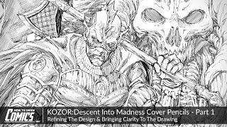 KOZOR: Descent Into Madness Cover Pencils - Part 1 | Refining The Design & Clarifying The Drawing