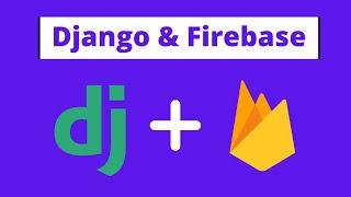 How To Integrate Firebase Database In Django | Django + Firebase