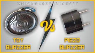 which Burzzer is best || toy Burzzer Vs piezo Burzzer