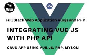 #2 CRUD App Using Vue.js, PHP, MySQLi | Vue.js Advanced Tutorial| PHP Api in vuejs