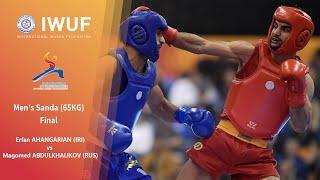 15th WWC Men's Sanda 65kg Final - (Erfan AHANGARIAN VS. Magomed ABDULKHALIKOV)