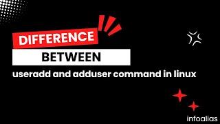 Difference between useradd and adduser command in linux