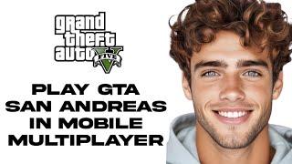 How To Play Gta San Andreas In Mobile Multiplayer