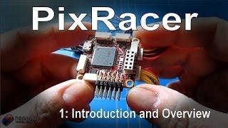 (1/1) PixRacer - Introduction and overview