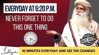 Do this 1 thing everyday at 6:20 pm and see the change - Sadhguru | brahmananda swaroopa