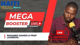 Live: Mega Booster en Direct 20 Septembre 2024 ou Radio Mega avec Romanes Samedi & Prof. Leonidas