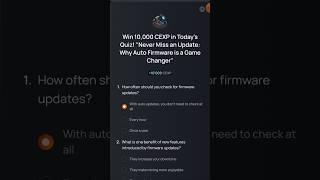 CEX.IO Today's Quiz "Never Miss an Update: Why Auto Firmware is a Game Changer" Answers | 12 October