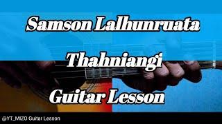 Samson Lalhunruata - Thahniangi (Guitar Lesson/Perhdan)