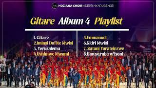 GITARE ALBUM Playlist By Hoziana Choir (ADEPR Nyarugenge)