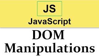 #19 Starting with DOM Manipulations in JavaScript