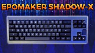 EPOMAKER SHADOW-X | This is one THOCKY boy