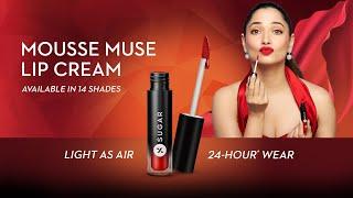 SUGAR Mousse Muse Lip Cream ft. Tamannaah