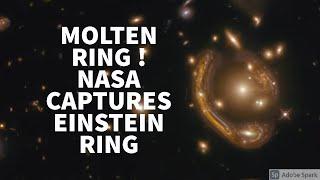 Molten ring NASA captures the largest Einstein rings of the universe