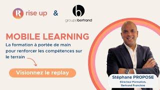 Groupe Bertrand : Le mobile Learning, la formation à portée de main pour tous