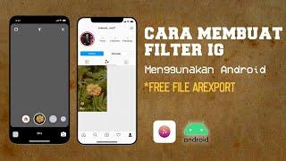 Cara Membuat Filter Instagram Di Hp Android Terbaru [ FREE FILE FILTER AREXPORT]