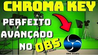 Como Fazer o Melhor CHROMA KEY (Perfeito e Profissional) no OBS STUDIO 2022