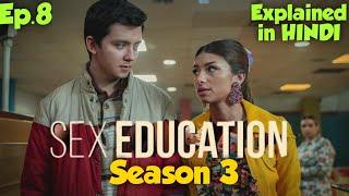 Sex education season 3 explained in hindi | sex education season 3 last episode 8 explained in hindi