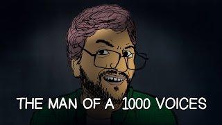 The Man of a 1000 Voices