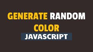 How to Generate Random Color in Javascript