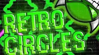 Geometry Dash - Retro Circles [DEMON] - By: Nacho21 (On Stream)