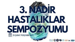 3. Nadir Hastalıklar Sempozyumu- İlk Gün