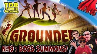 BOSS SUMMONS!  Grounded - Stream 19